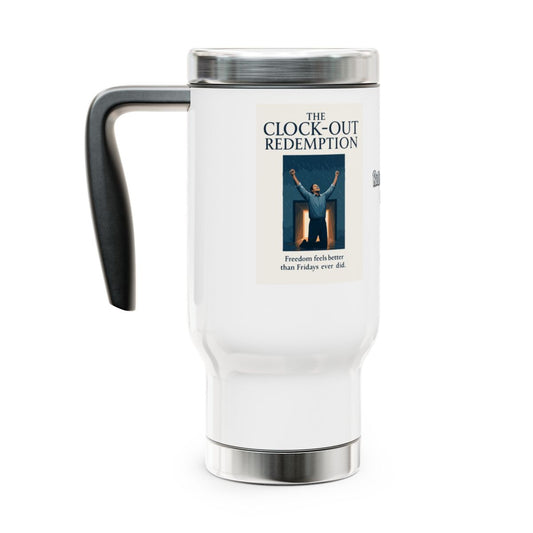 THE CLOCK-OUT REDEMPTION | Freedom feels better than Fridays ever did. | 14oz Travel Mug Tumblers - Retiree Gifts Retirement Party