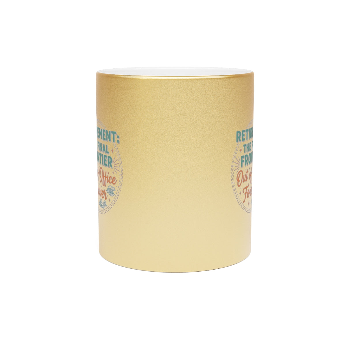 RETIREMENT THE FINAL FRONTIER | Out of Office Forever Gold Silver Black or Access Mugs - Retiree Gifts Retirement Party