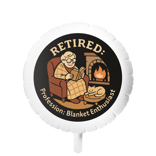 Retired Profession Blanket Enthusiast | Retired Profession Blanket Enthusiast | Looking for Mylar Ballons 11in or 22in - Retiree Gifts Retirement Party