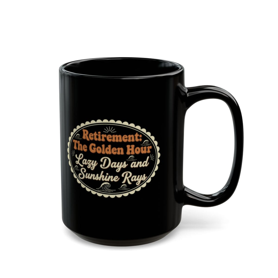 Retirement: The Golden Hour Lazy Days and Sunshine Rays | Gold Silver Black or Access Mugs - Retiree Gifts Retirement Party