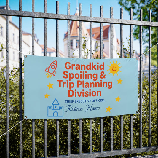 Grandkid Spoiling Trip Planning Retiree Name Large Vinyl Banner or Yard Sign - Retiree Gifts Retirement Party