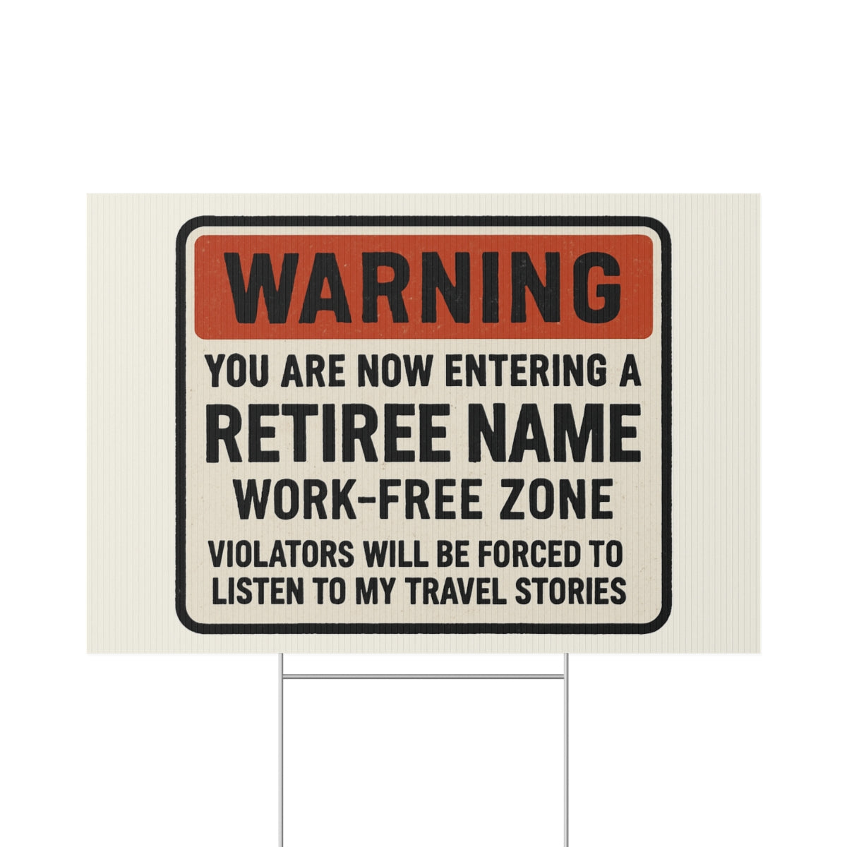 Warning You Are Now Entering A Retiree Zone Large Vinyl Banner or Yard Sign - Retiree Gifts Retirement Party