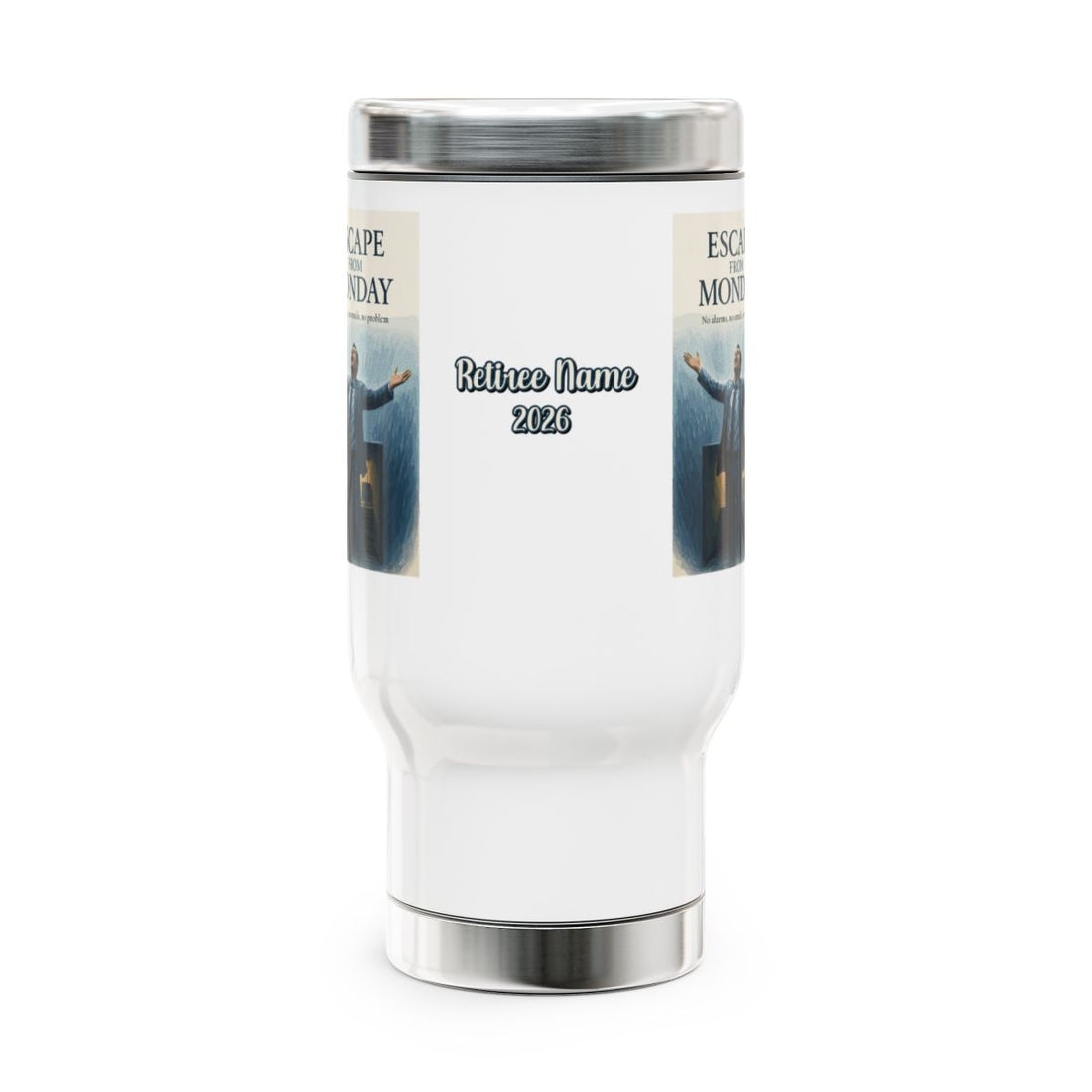 ESCAPE FROM MONDAY | No alarms no emails no problem 14oz Travel Mug - Retiree Gifts Retirement Party