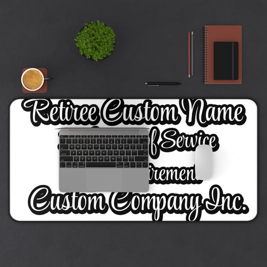 Retiree Custom Name Of Service Retirement Desk Mat
