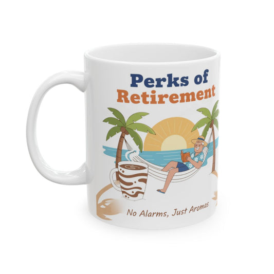 Perks of Retirement No Alarms Just Aromas Mug