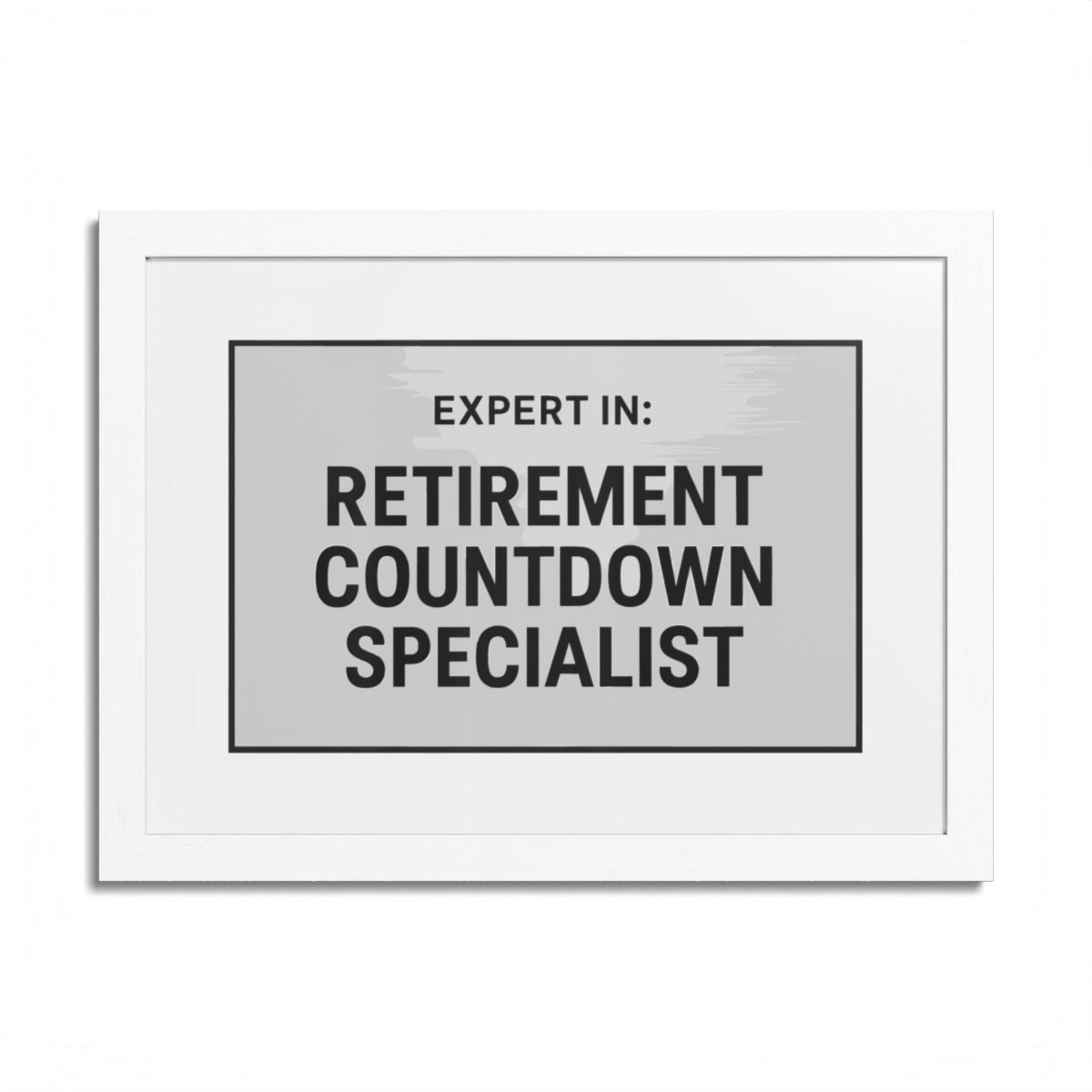 Expert In Retirement Countdown Specialist Silver Design Framed Art Posters - Retiree Gifts Retirement Party