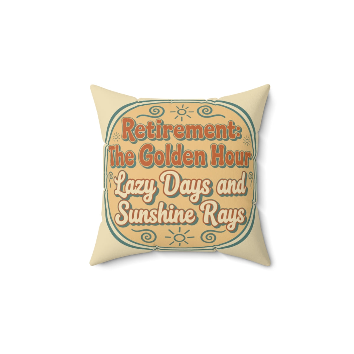 Retirement The Golden Hour Lazy Days Sunshine Rays | Pillows & Pillow Cases - Retiree Gifts Retirement Party