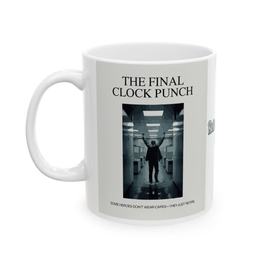 The Final Clock Punch Some Heroes Don't Wear Capes | Personalized Microwavable Ceramic Mugs 11oz 15oz 20oz - Retiree Gifts Retirement Party