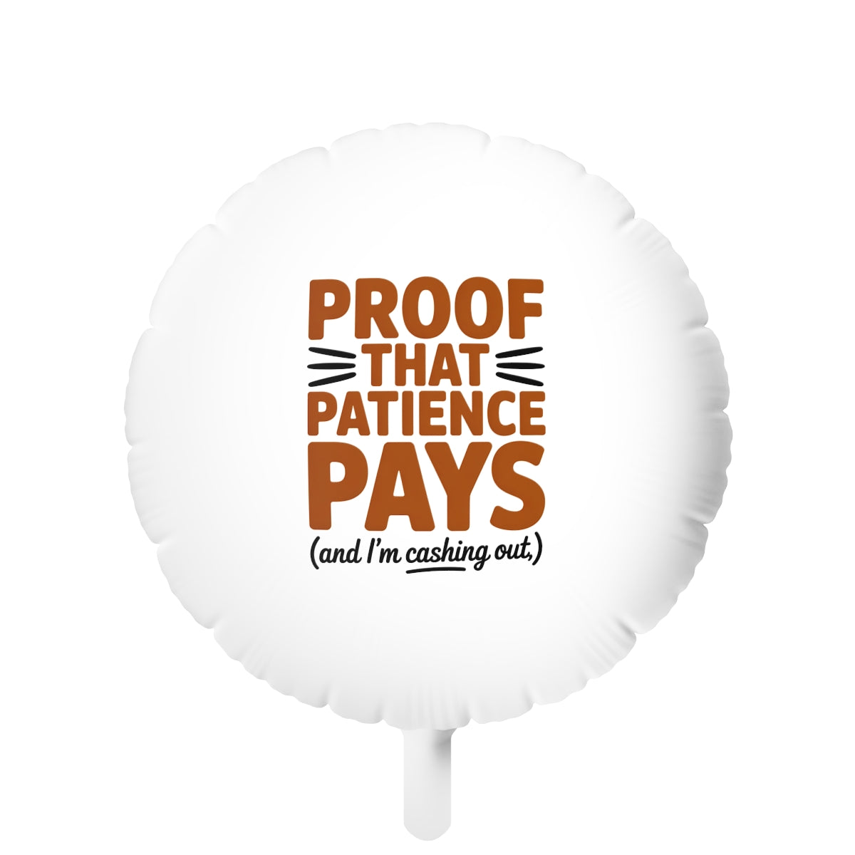 Proof That Patience Pays 22in or 11in Mylar Ballons - Retiree Gifts Retirement Party