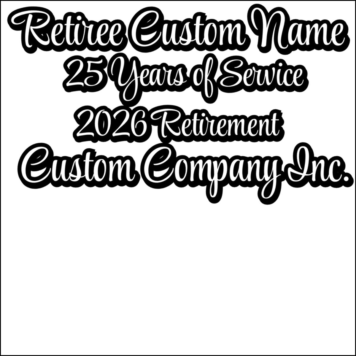 Retiree Custom Name 25 Years of Service 2026 Retirement Sign
