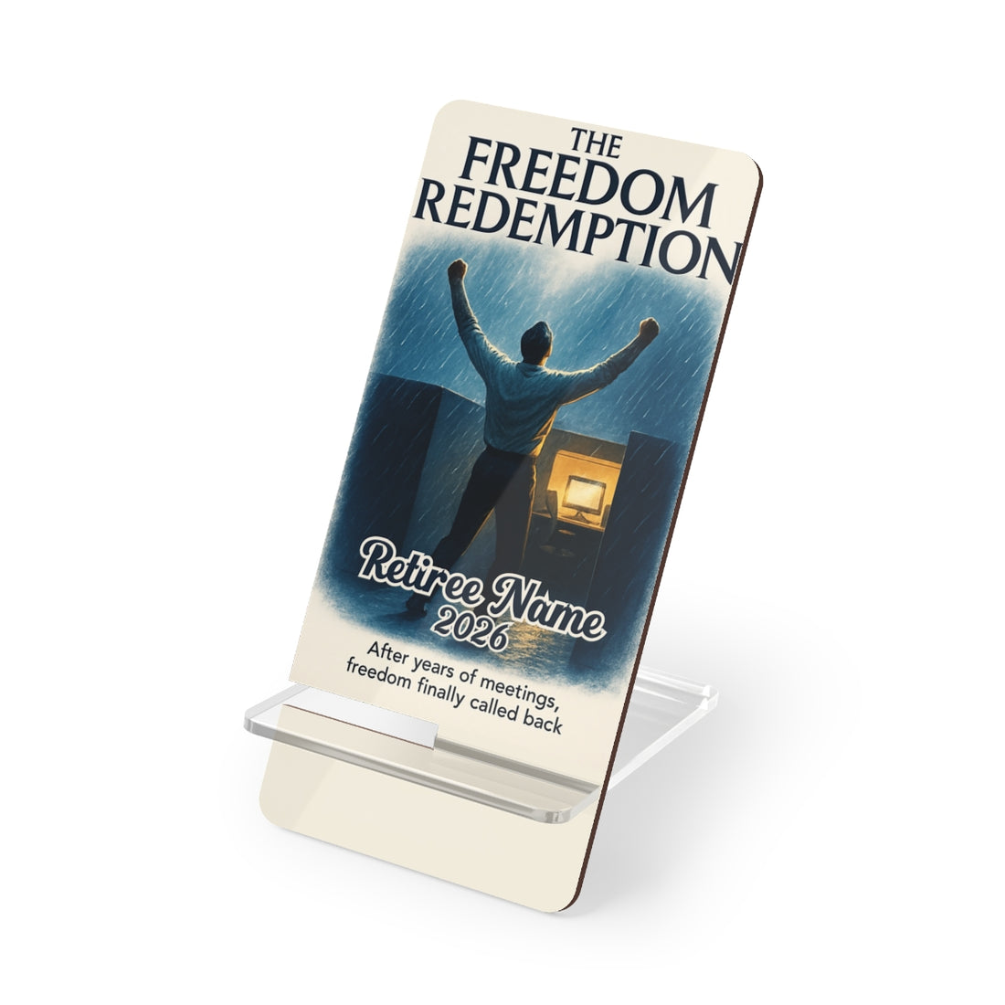 The Freedom Redemption Freedom Finally Called Back | Personalized Mobile Phone Display Stand - Retiree Gifts Retirement Party