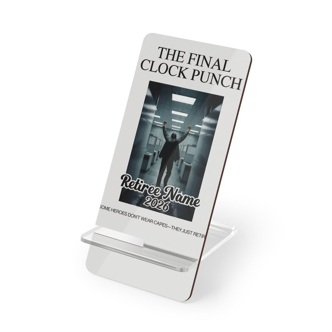 The Final Clock Punch | Some Heroes Just Retire | Personalized Mobile Phone Display Stand - Retiree Gifts Retirement Party