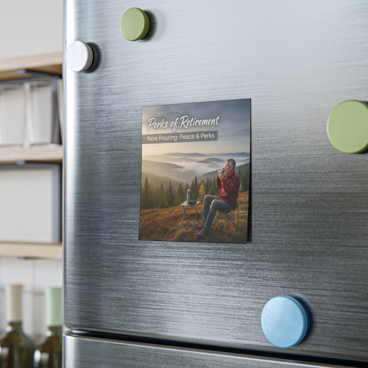 Perks of Retirement Now Pouring Peace Magnet