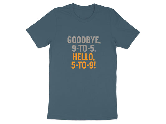 Goodbye 9-to-5 Hello 5-to-9 | Dark Heaterh Color Bella T-Shirts - Retiree Gifts Retirement Party