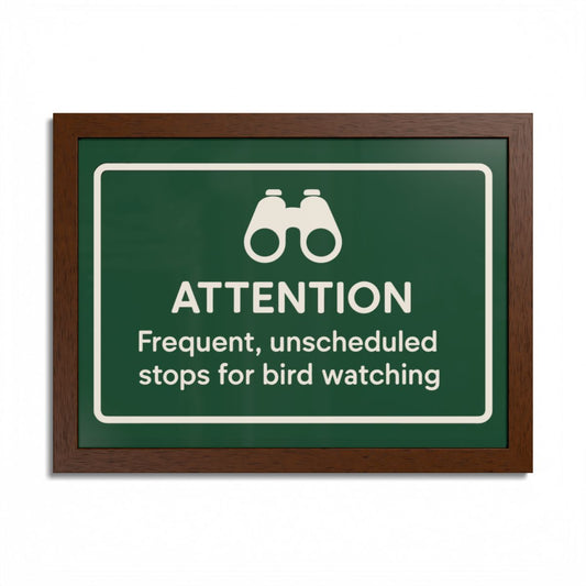 Attention Frequent Bird Watching Stops Sign Framed Art Posters - Retiree Gifts Retirement Party