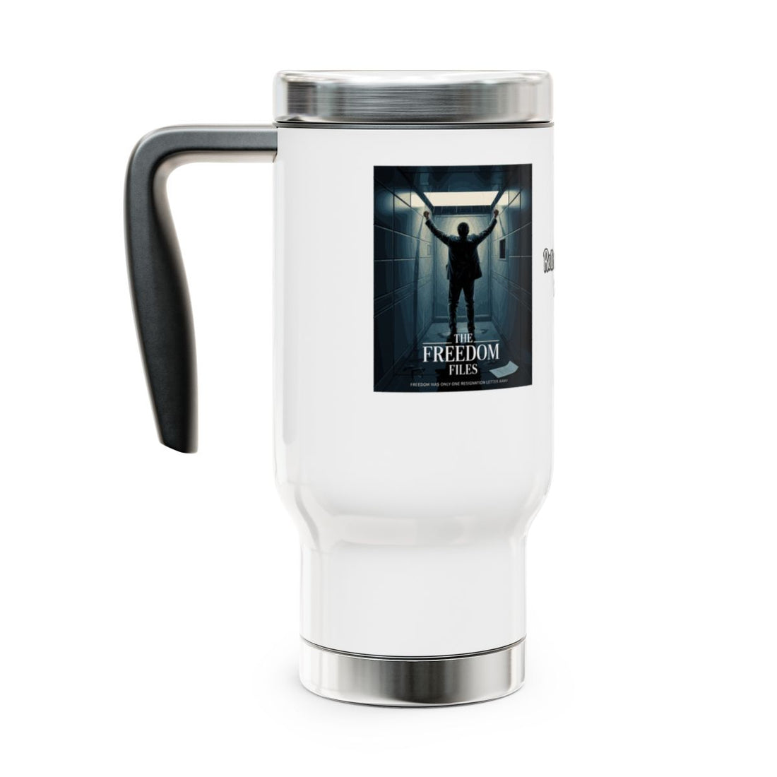 The Freedom Files | Freedom Was Only One Resignation Letter Away | 14oz Travel Mug - Retiree Gifts Retirement Party