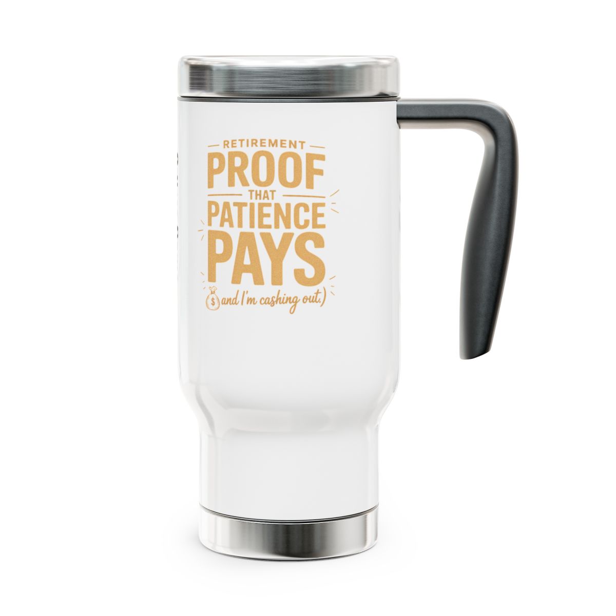 Personalized Retirement Travel Mug (Tumbler) – “Retirement Proof That Patience Pays” - Retiree Gifts Retirement Party