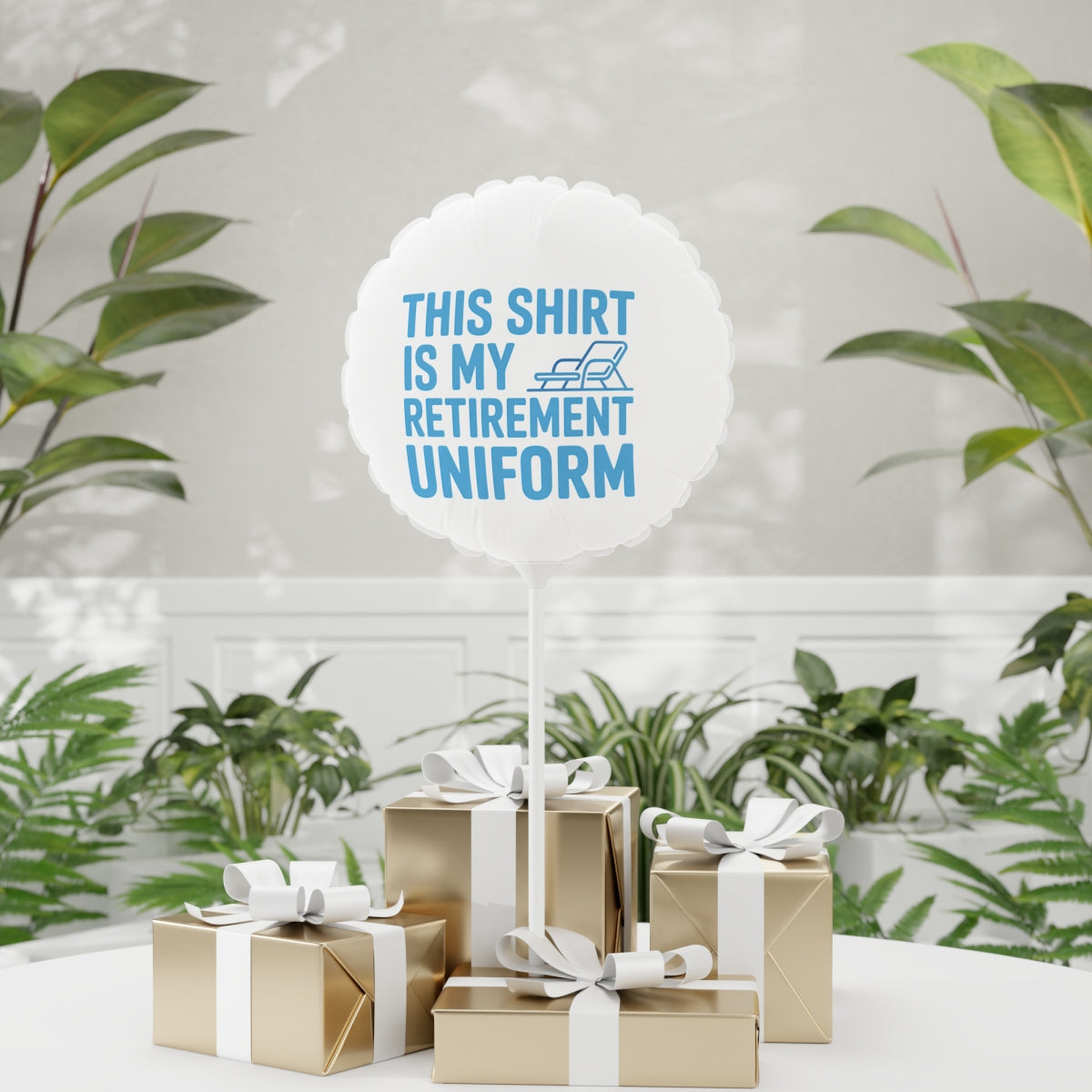 This Shirt is My Retirement Uniform 22in or 11in Mylar Ballons - Retiree Gifts Retirement Party