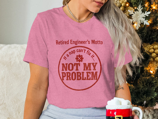 Not My Problem | If a nap cant fix it | Celebrate retirement Soft Color Bella T-Shirts - Retiree Gifts Retirement Party