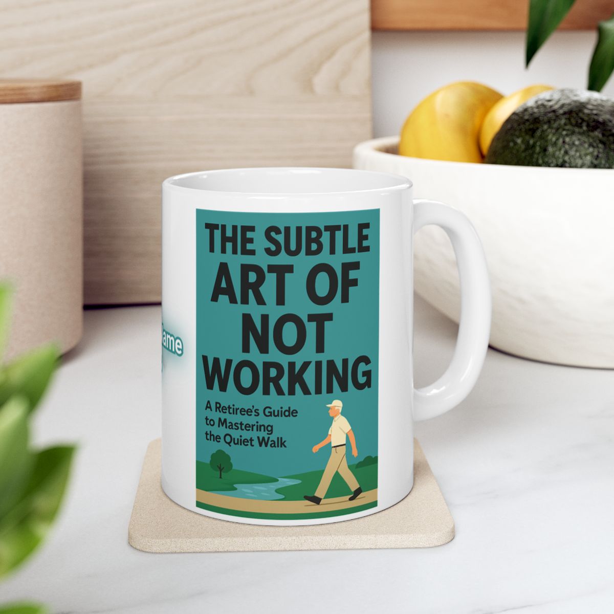 The Subtle Art of Not Working Mug for Retirees