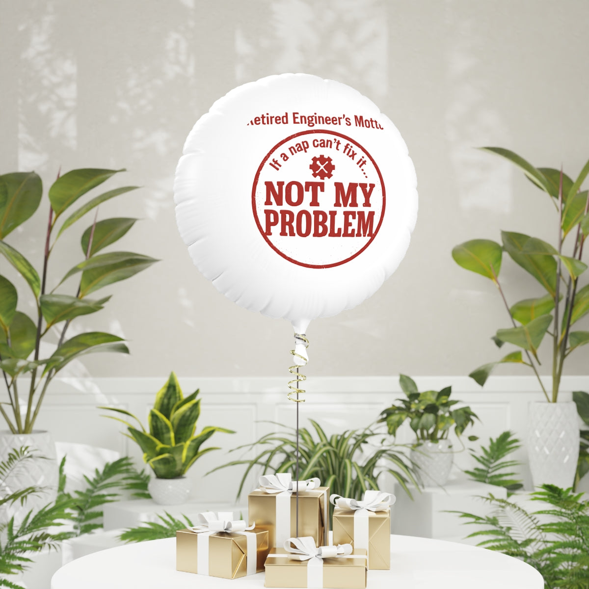 Retired Engineer's Motto If Nap Cant Fix It | NOT MY PROBLEM | This retirement ornament Mylar Ballons 11in or 22in - Retiree Gifts Retirement Party