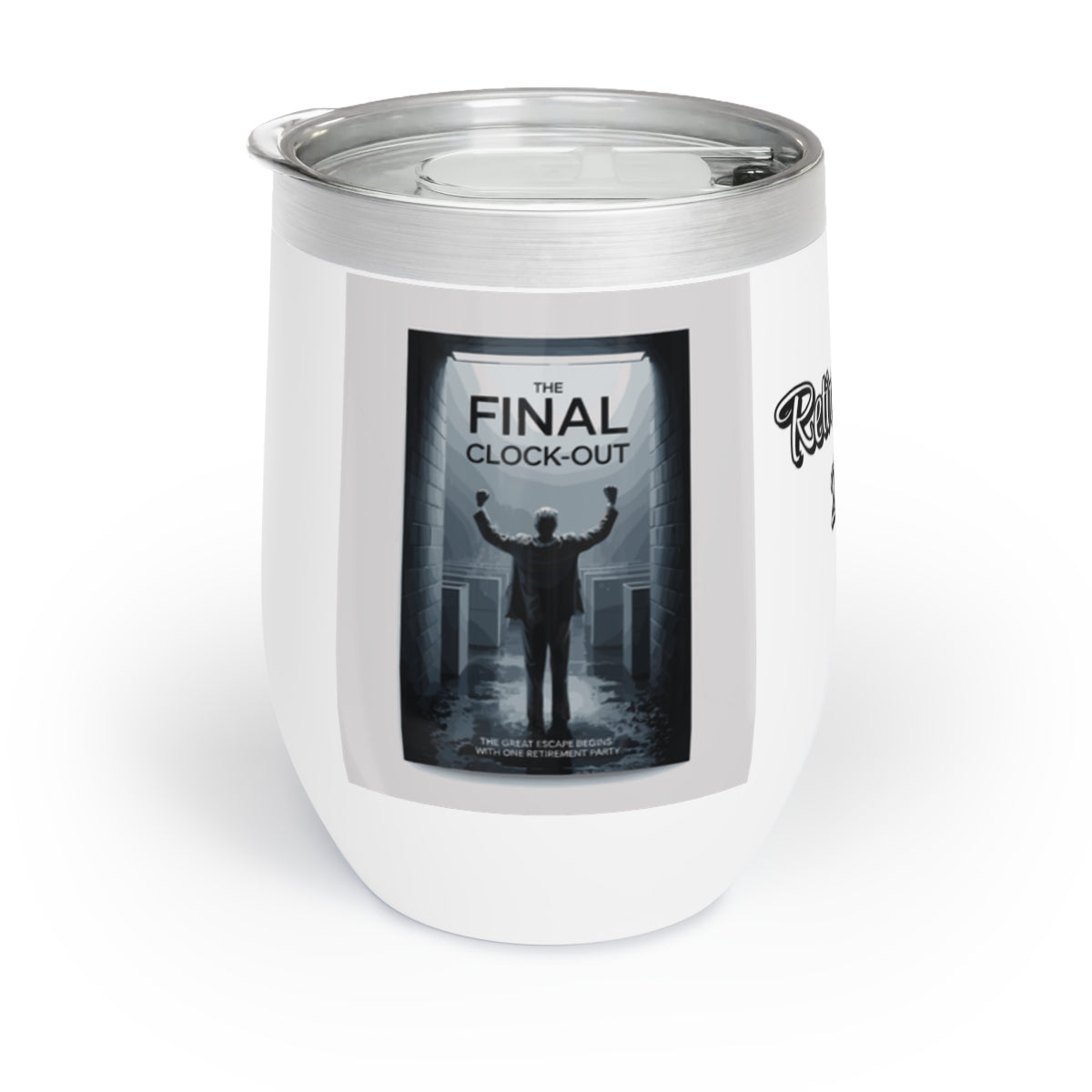 The Final Clock-Out The Great Escape Begins | Retirement Personalized Wine Tumbler - Retiree Gifts Retirement Party
