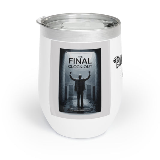 The Final Clock-Out The Great Escape Begins | Retirement Personalized Wine Tumbler - Retiree Gifts Retirement Party