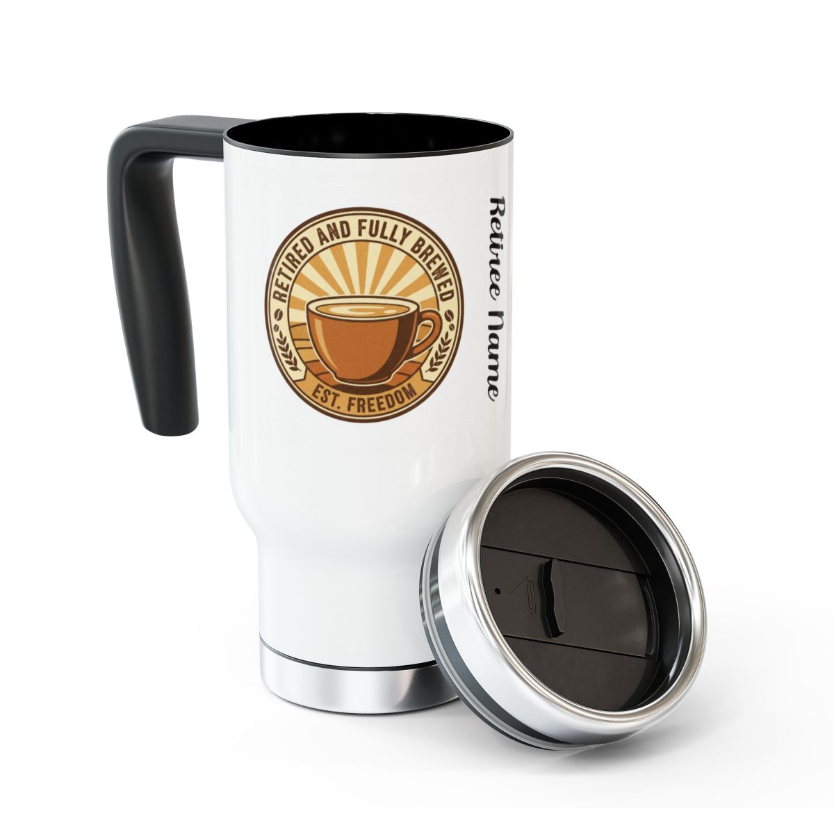 Funny Retired And Fully Brewed White Travel Mug