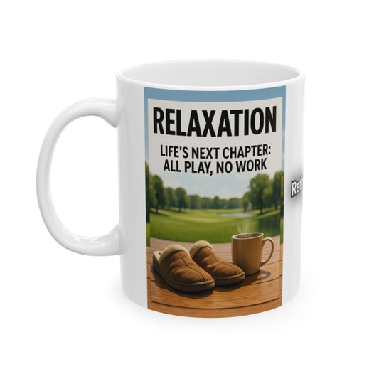 Relaxation Life's Next Chapter All Play No Work Mug