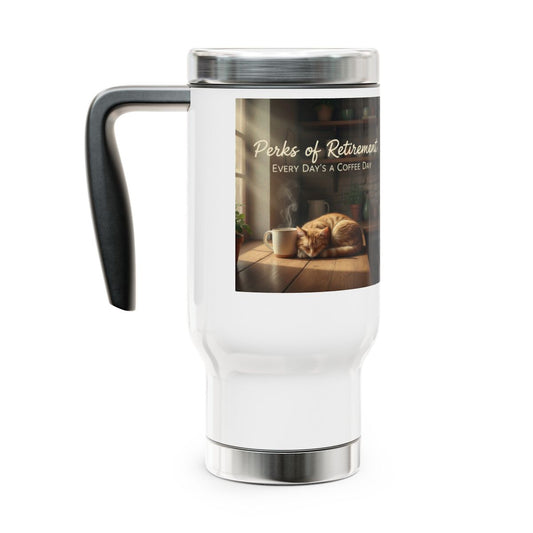 Perks of Retirement Every Day's a Coffee Day travel mug