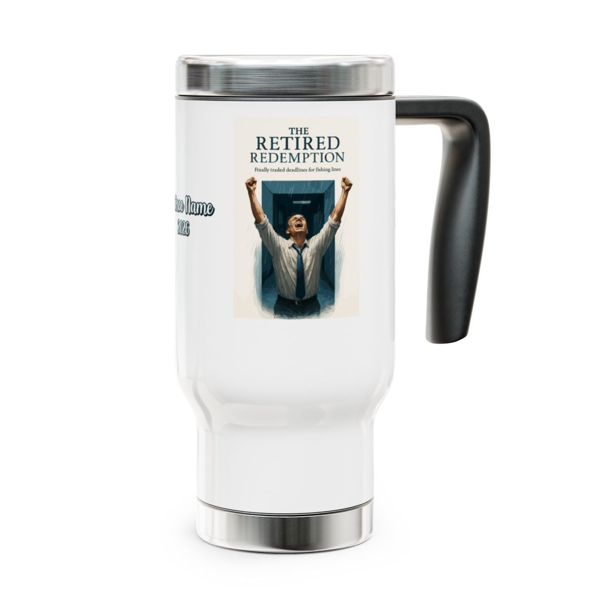 THE RETIRED REDEMPTION Finally traded deadlines for fishing lines | 14oz Travel Mug - Retiree Gifts Retirement Party