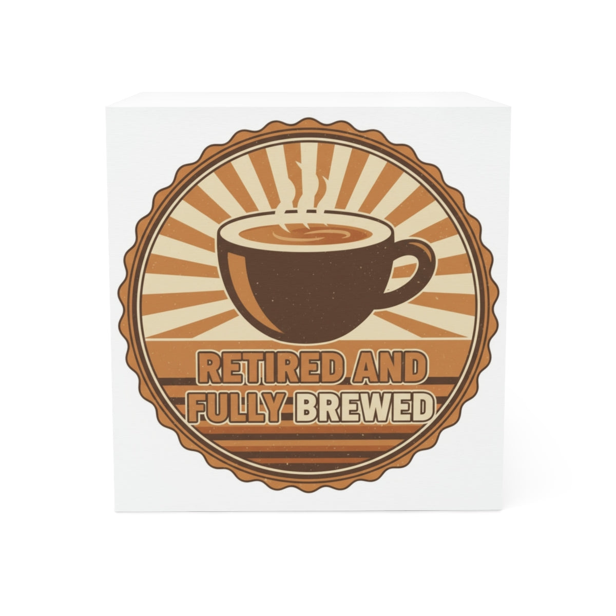 Retired and Fully Brewed Coffee Lovers Wall Art Decor