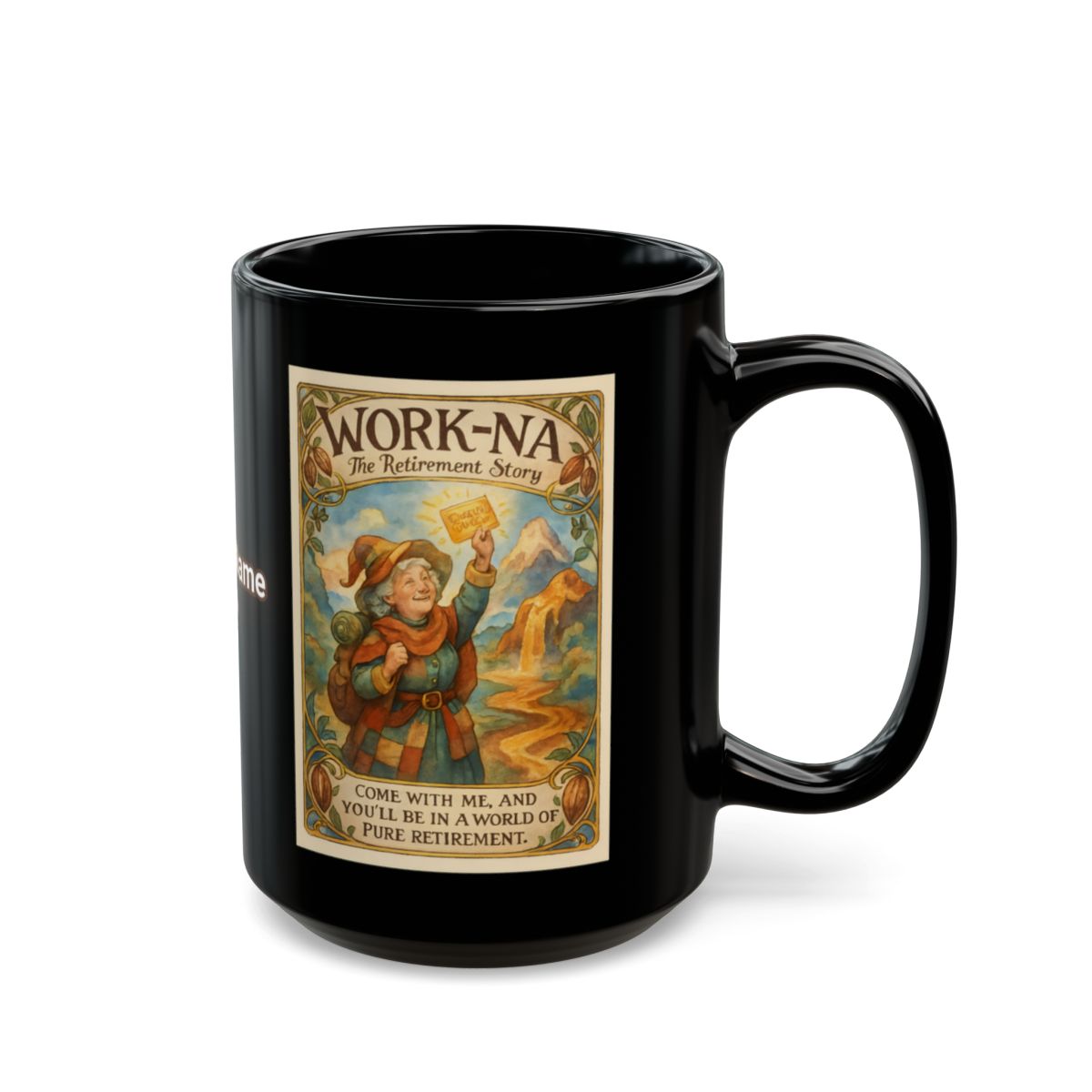 Work-Na The Retirement Story Artistic Black Mug
