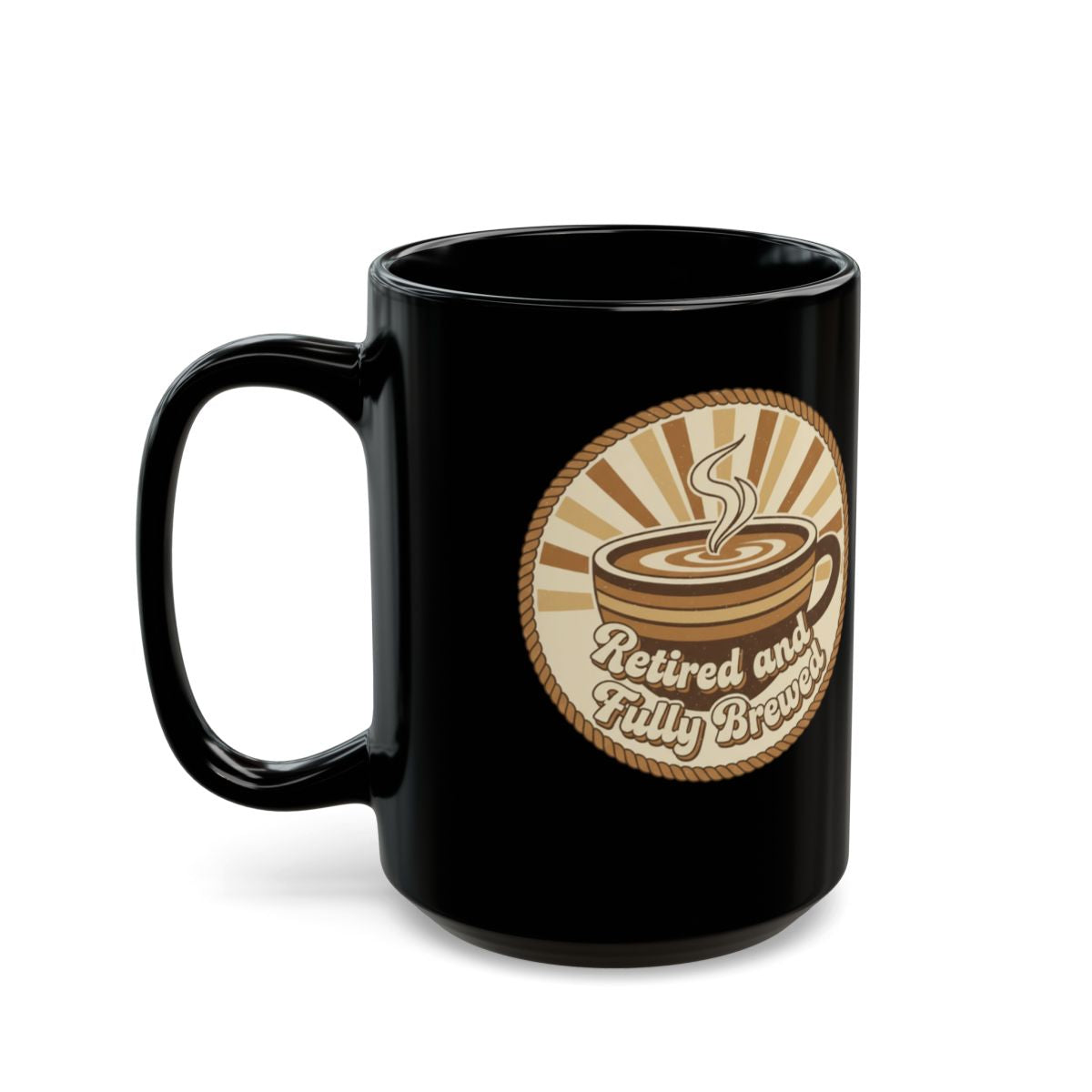 Retired and Fully Brewed Coffee Mug for Coffee Lovers