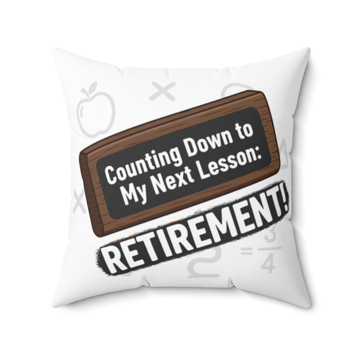 Counting Down to My Next Lesson Retirement! | Retirement | Unique Personalized Retirement Celebration Pillows & Pillow Cases - Retiree Gifts Retirement Party