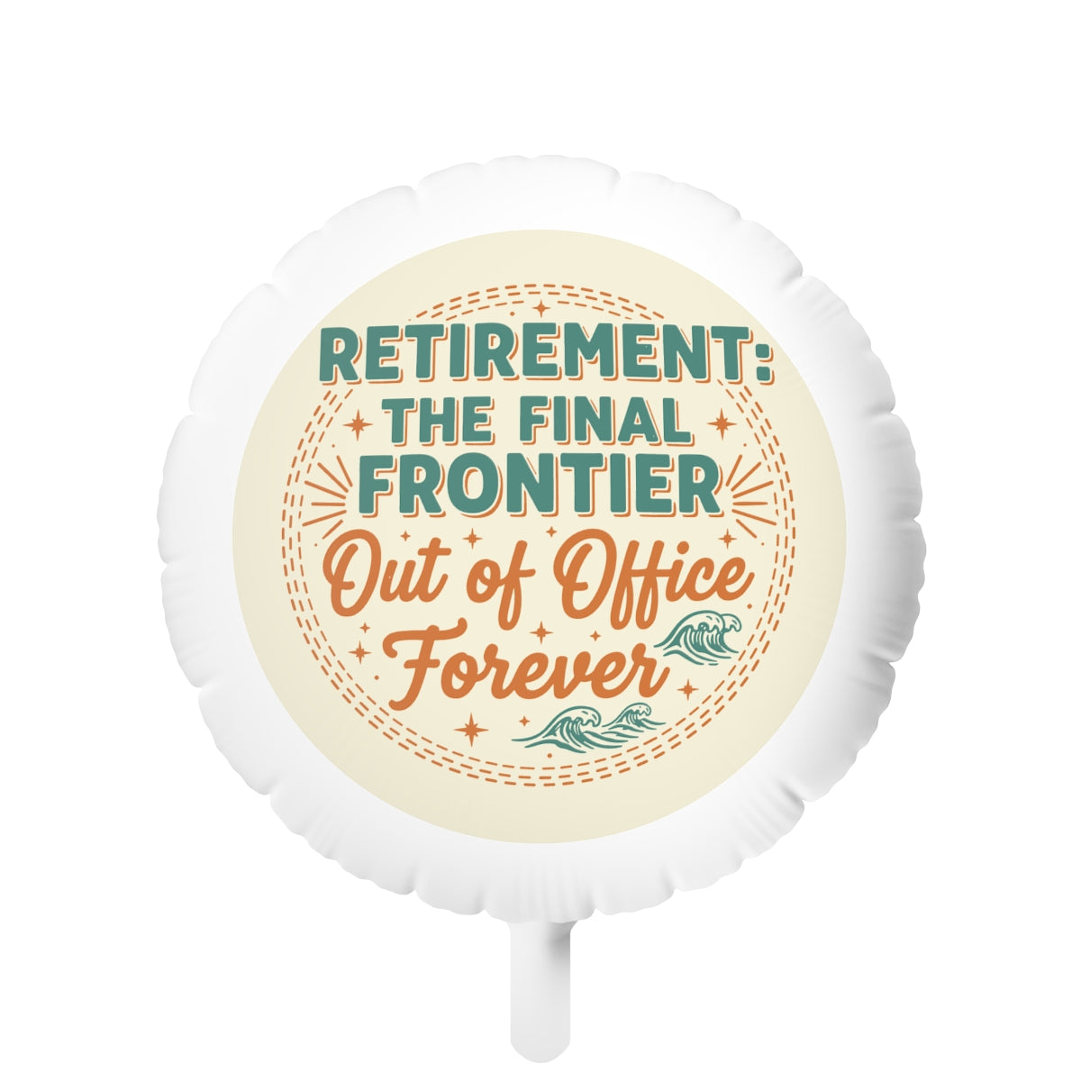 Retirement The Final Frontier Out of Office Forever | Retirement The Final Frontier | Personalized 11in or 22in Mylar Ballon - Retiree Gifts Retirement Party