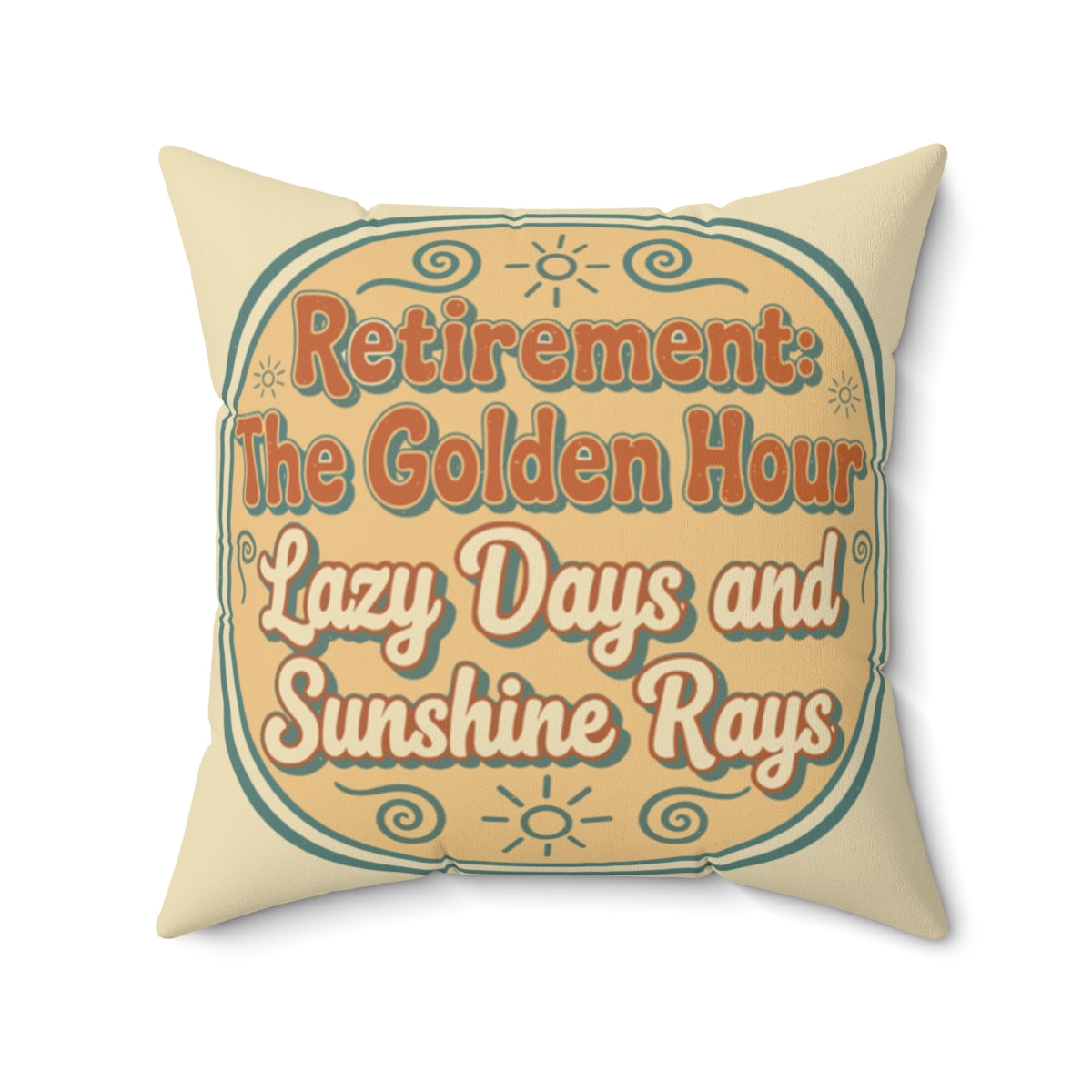 Retirement The Golden Hour Lazy Days Sunshine Rays | Pillows & Pillow Cases - Retiree Gifts Retirement Party