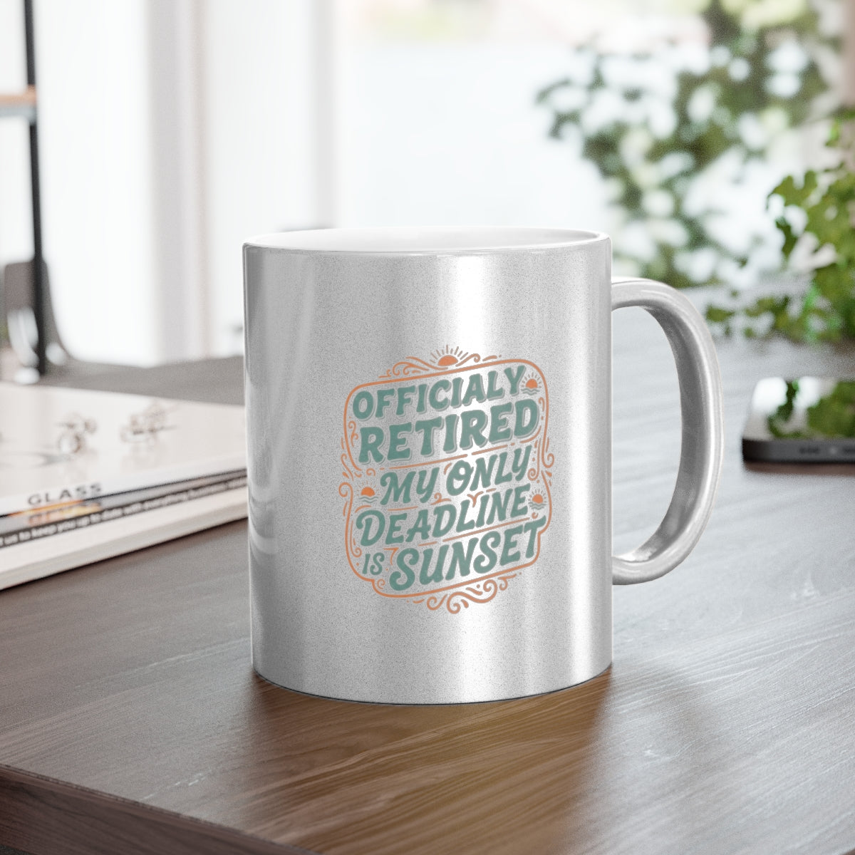 Officially Retired My Only Deadline Is Sunset | Perfect Mug For Retirees Gold Silver Black or Access Mugs - Retiree Gifts Retirement Party