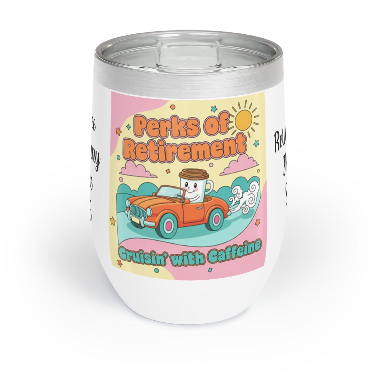 Perks of Retirement Cruisin with Caffeine product