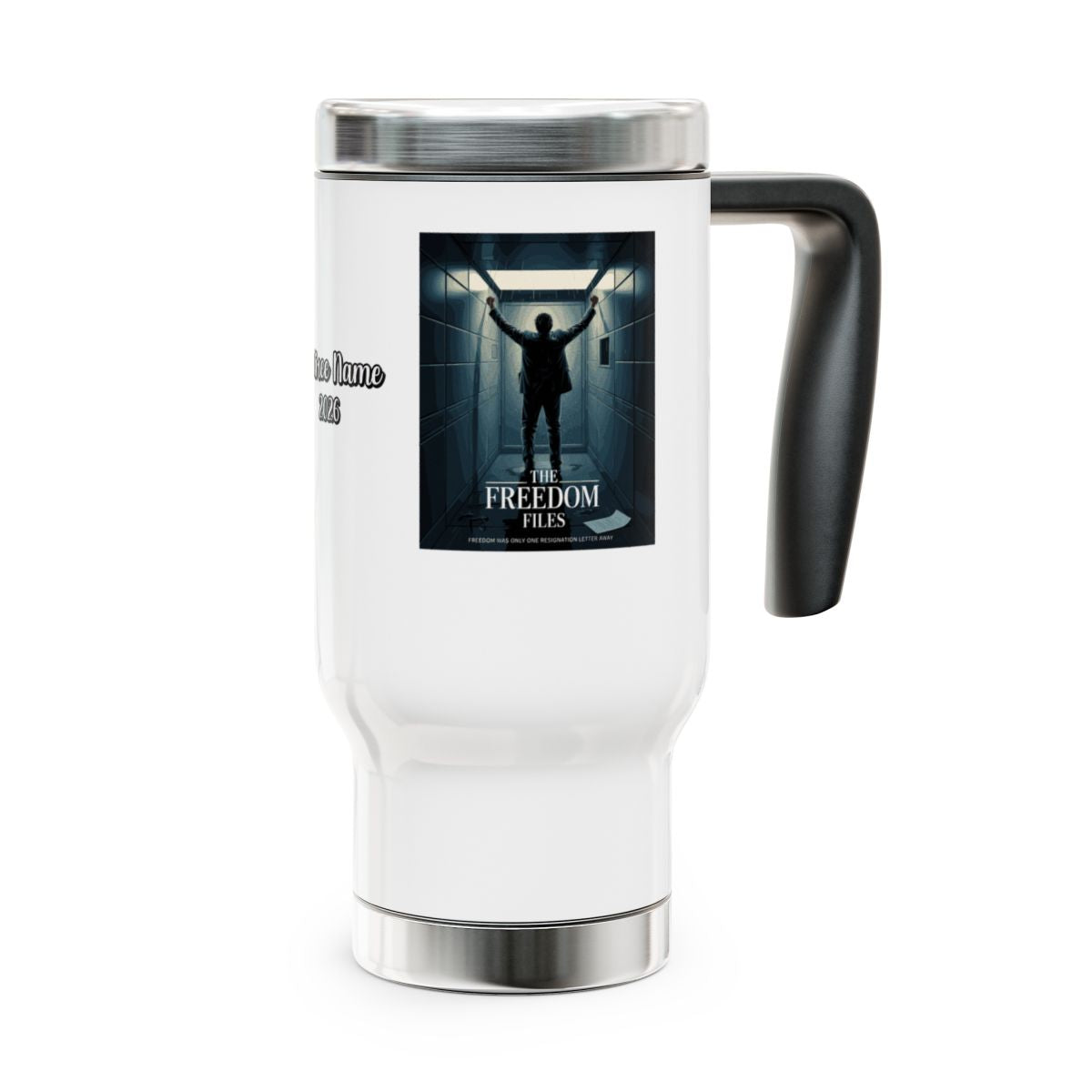 The Freedom Files | Freedom Was Only One Resignation Letter Away | 14oz Travel Mug - Retiree Gifts Retirement Party