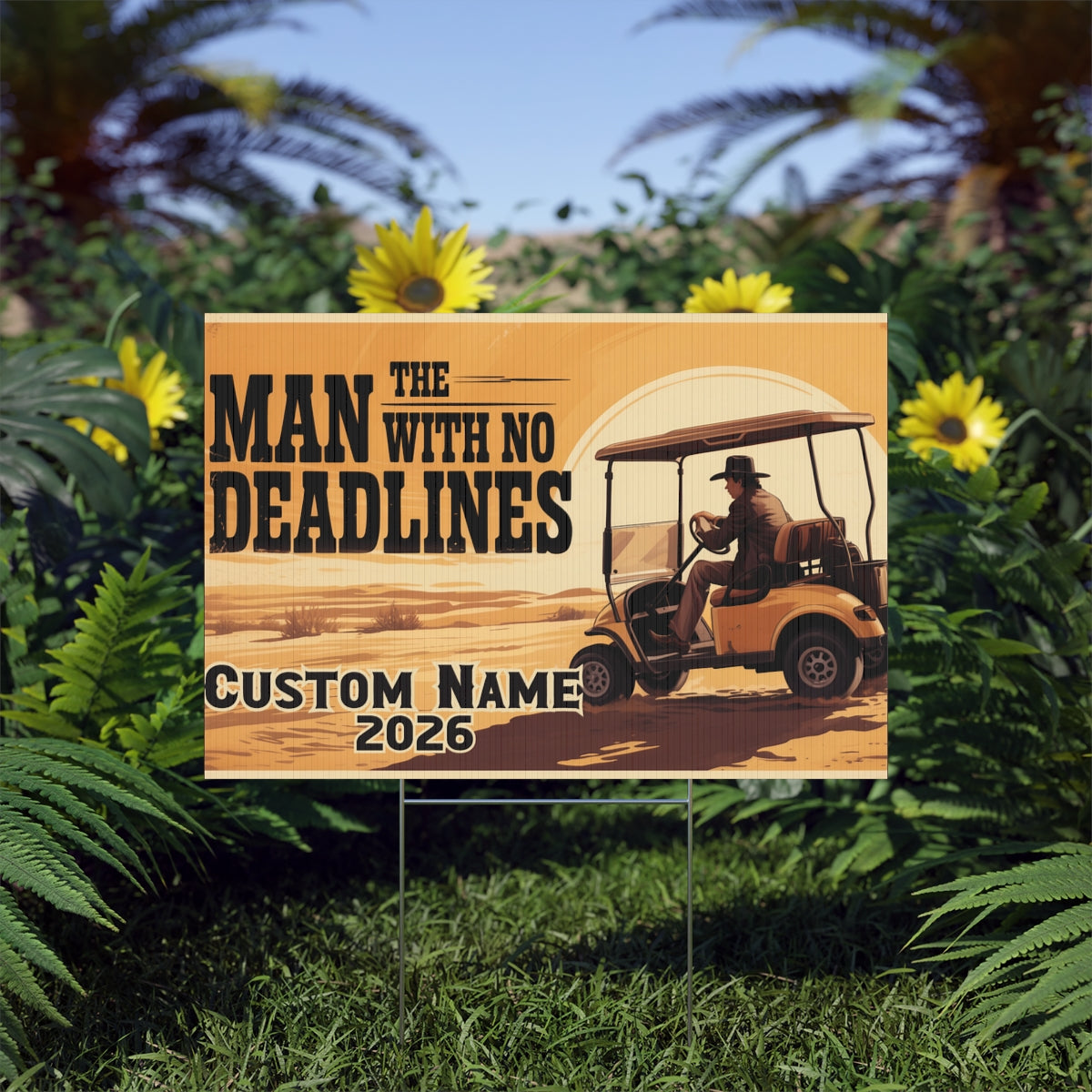 The Man With No Deadlines Golf Cart Desert Adventure Vinyl Banner or Yard Sign - Retiree Gifts Retirement Party