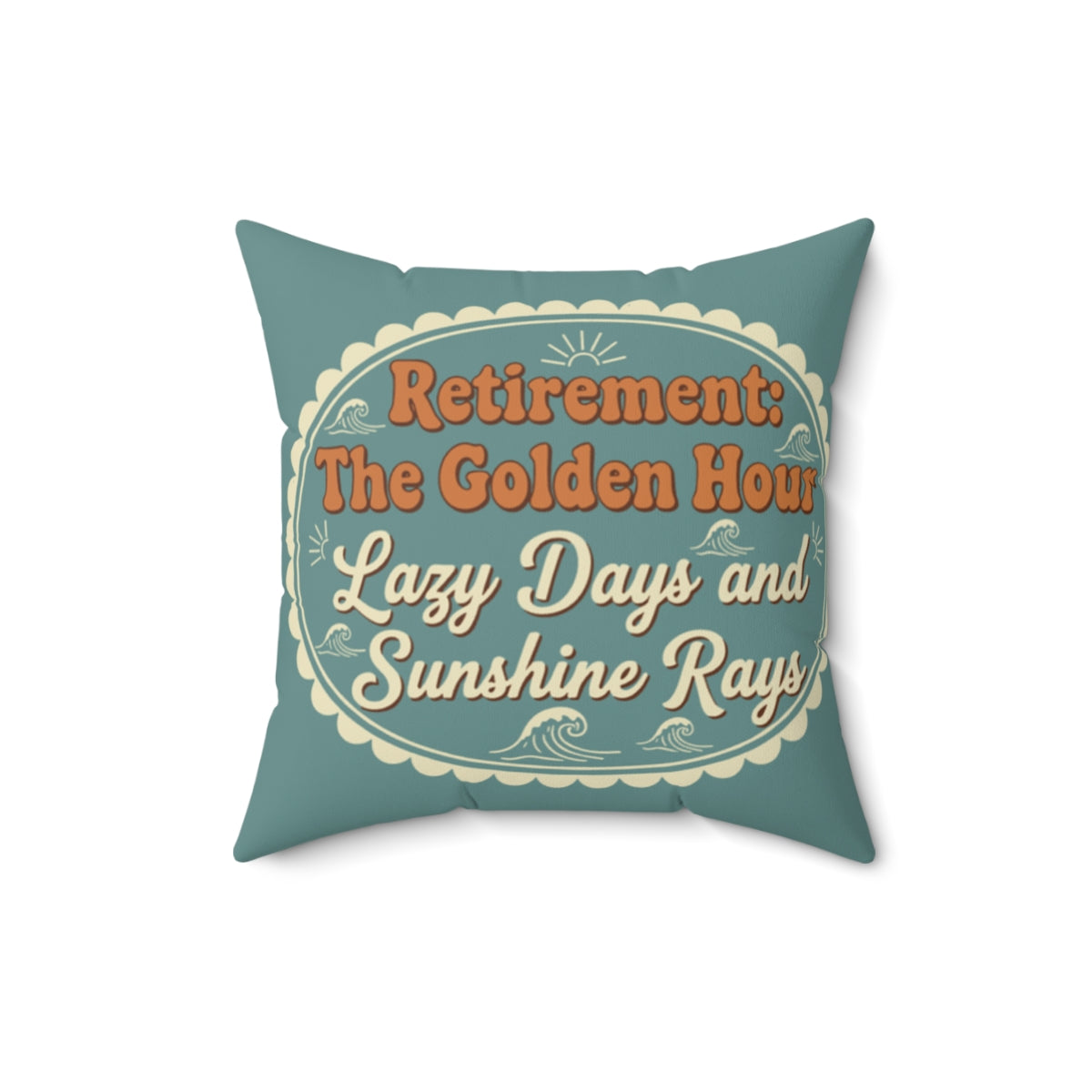 Retirement The Golden Hour Lazy Days Sunshine Rays | Pillows & Pillow Cases - Retiree Gifts Retirement Party
