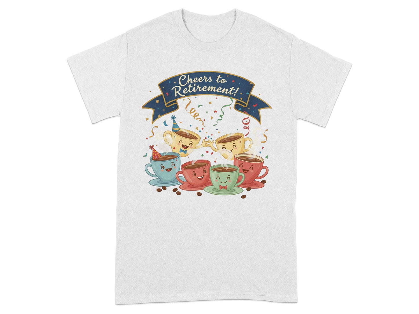 Cheers To Retirement Fun Coffee Cups T-shirt