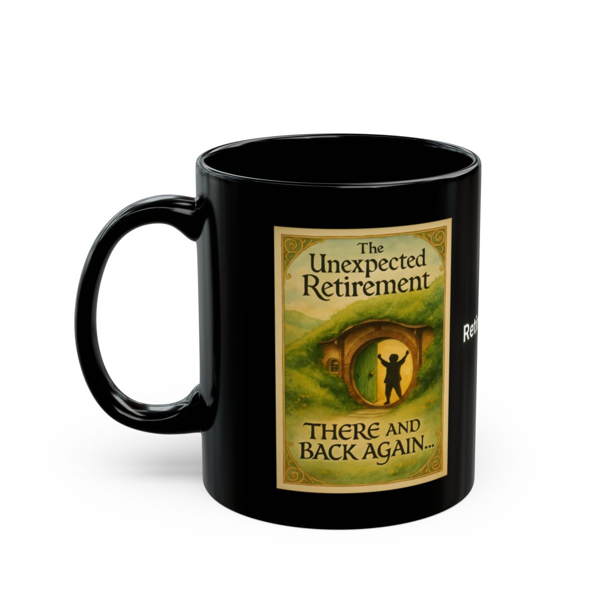 The Unexpected Retirement There and Back Again Mug