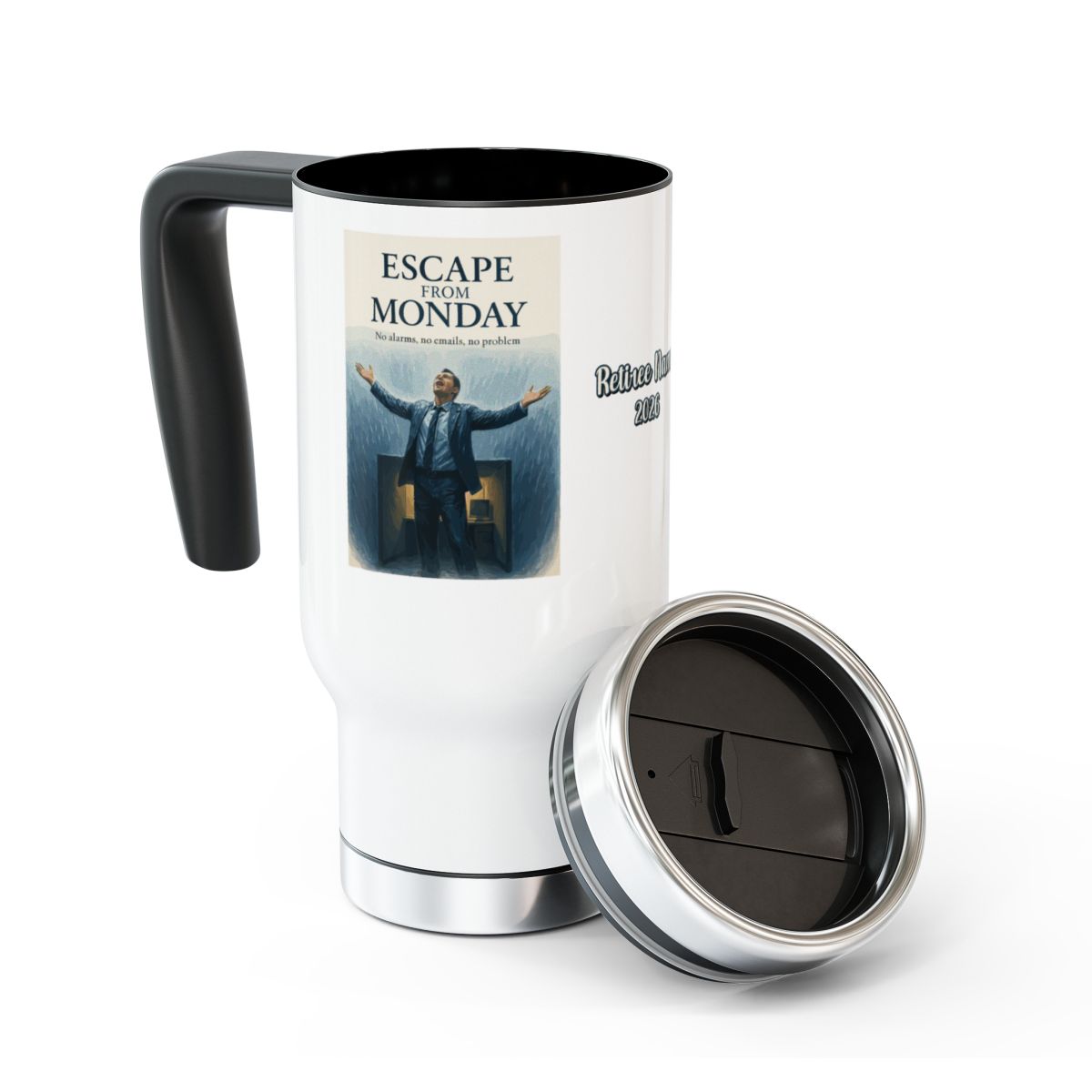 ESCAPE FROM MONDAY | No alarms no emails no problem 14oz Travel Mug - Retiree Gifts Retirement Party