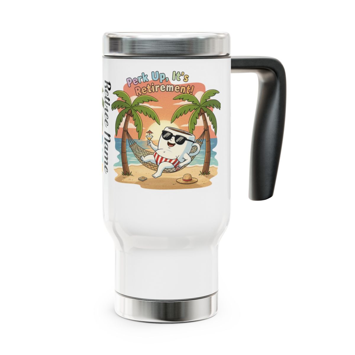 Perk Up It's Retirement Travel Mug with Handle