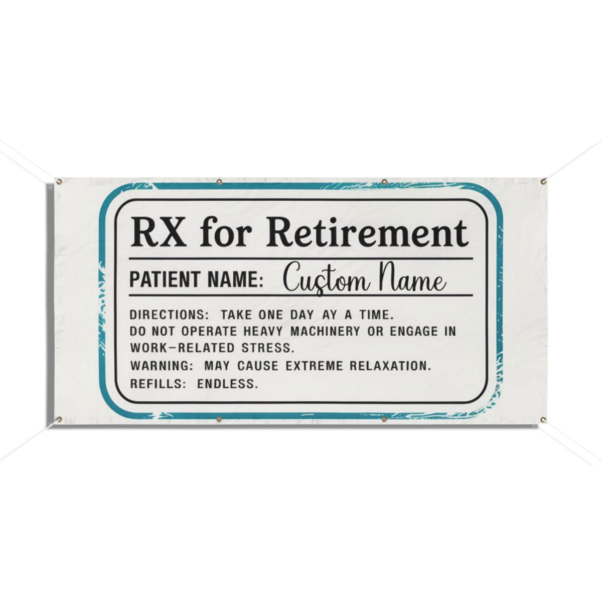 Rx For Retirement Prescription Funny Gag Gift Vinyl Banner or Yard Sign - Retiree Gifts Retirement Party