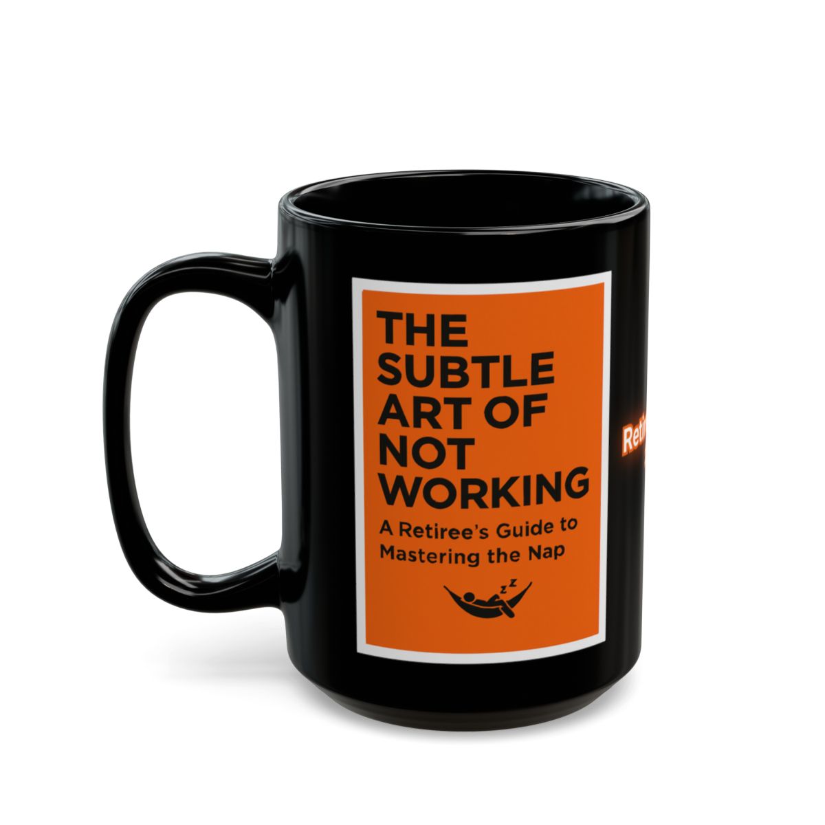 The Subtle Art of Not Working Retiree's Guide Mug