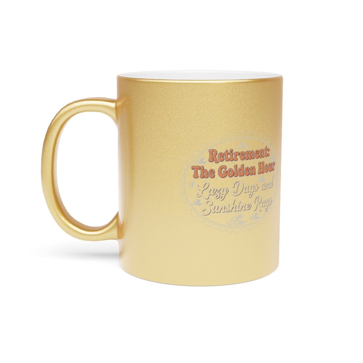 Retirement: The Golden Hour Lazy Days and Sunshine Rays | Gold Silver Black or Access Mugs - Retiree Gifts Retirement Party
