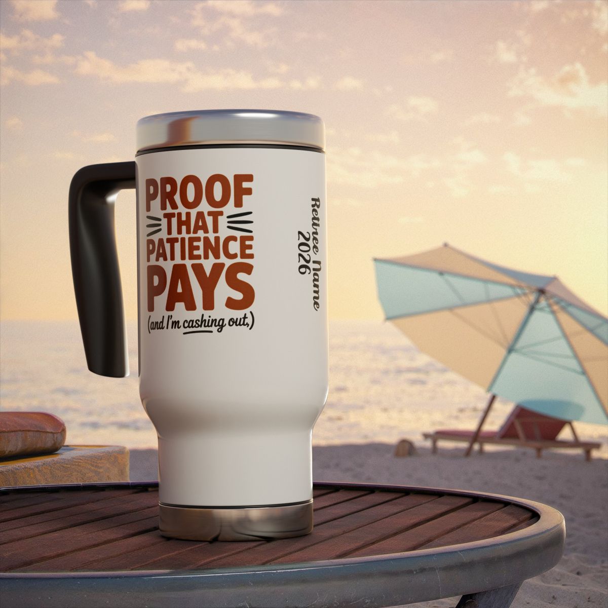 Personalized Retirement Travel Mug (Tumbler) – “Proof That Patience Pays” - Retiree Gifts Retirement Party